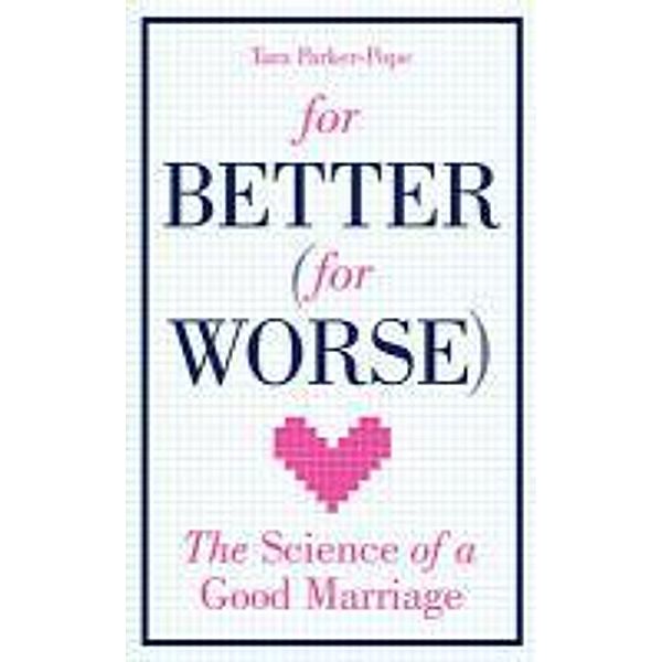 For Better (For Worse), Tara Parker-Pope