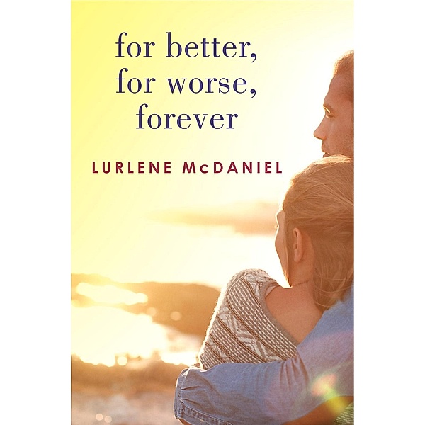 For Better, For Worse, Forever / April Lancaster Series, Lurlene McDaniel