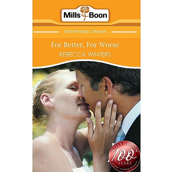 For Better, For Worse (Mills & Boon Short Stories) / Mills & Boon, Rebecca Winters