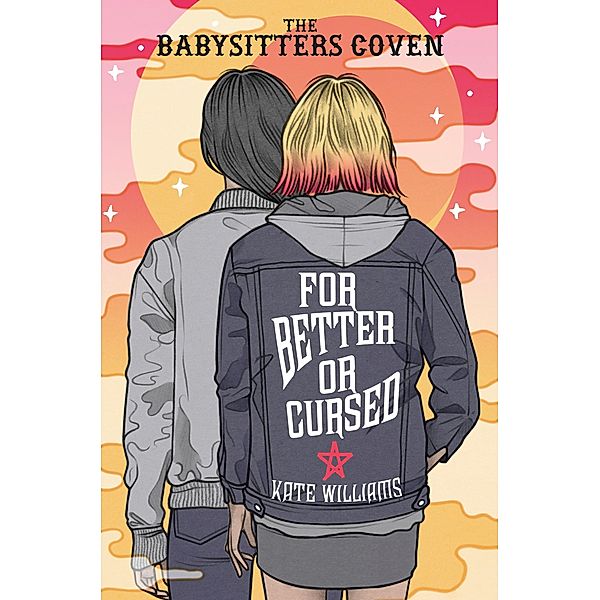 For Better or Cursed / The Babysitters Coven Bd.2, Kate M. Williams