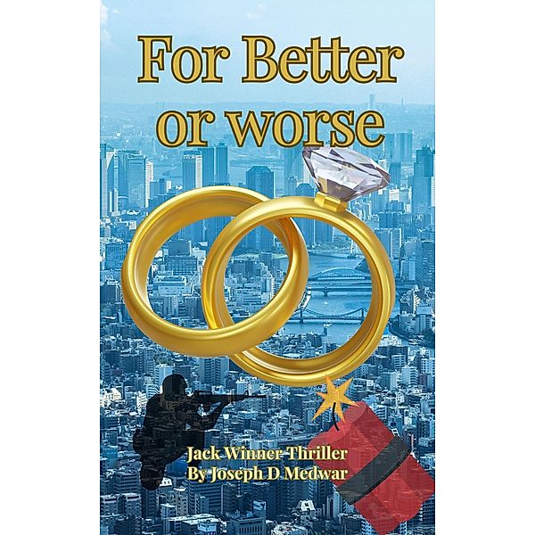 For Better or Worse (Jack Winner Thrillers, #3) / Jack Winner Thrillers, Joseph D. Medwar