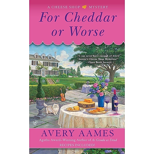 For Cheddar or Worse / Cheese Shop Mystery Bd.7, Avery Aames