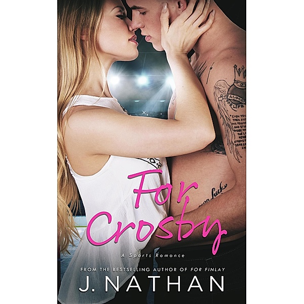 For Crosby (For You, #3) / For You, J. Nathan