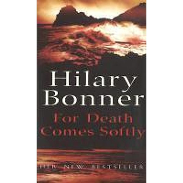 For Death Comes Softly, Hilary Bonner