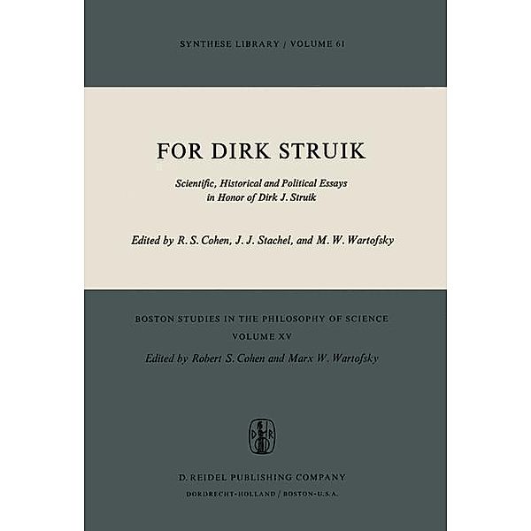For Dirk Struik / Boston Studies in the Philosophy and History of Science Bd.15