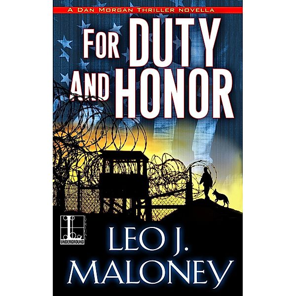 For Duty and Honor / A Dan Morgan Thriller, Leo J. Maloney