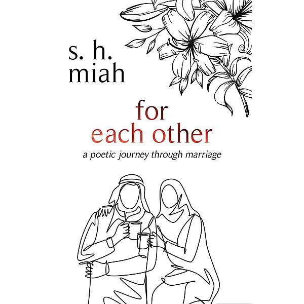 For Each Other, S. H. Miah