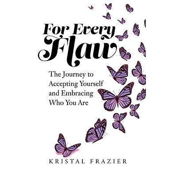 For Every Flaw, Kristal Frazier