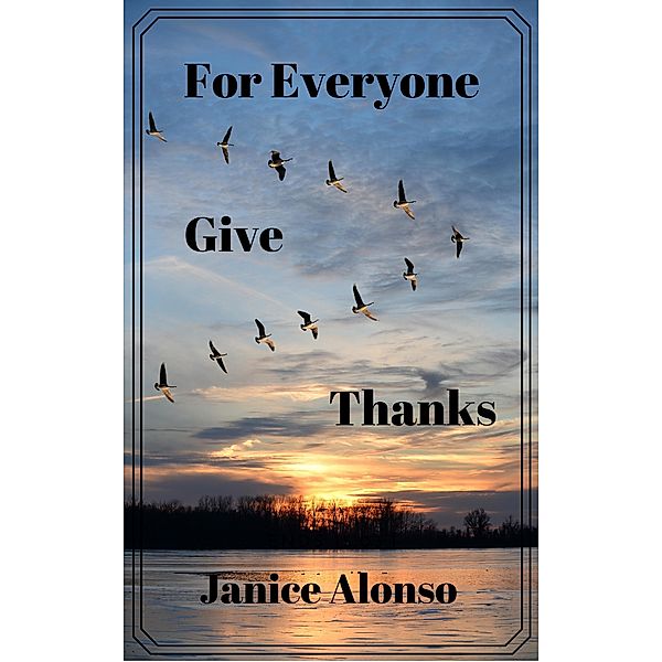 For Everyone Give Thanks (Devotionals, #7) / Devotionals, Janice Alonso