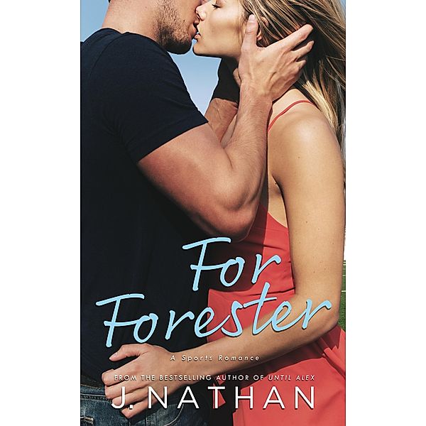 For Forester (For You, #2) / For You, J. Nathan