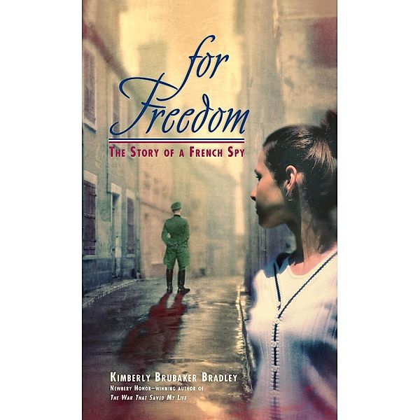 For Freedom, Kimberly Brubaker Bradley