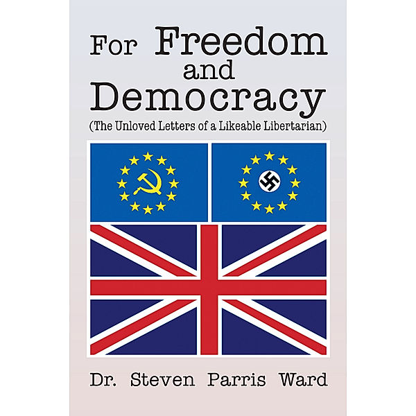 For Freedom and Democracy, Dr. Steven Parris Ward