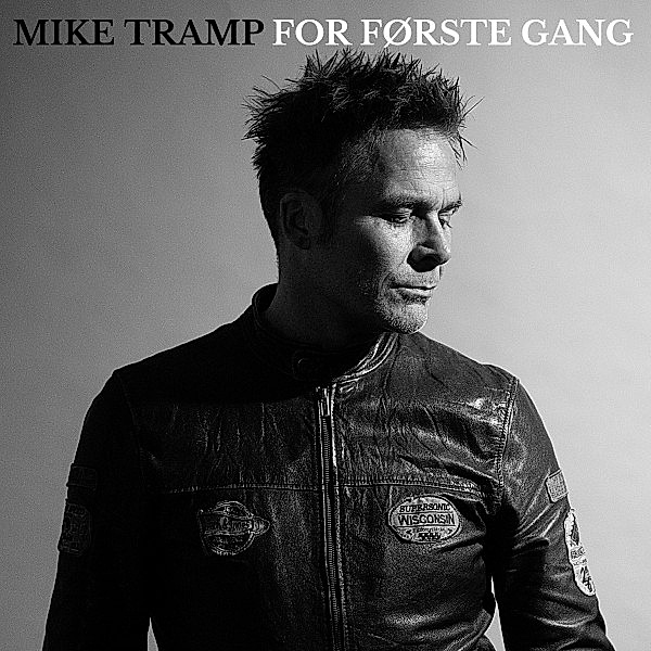 For Første Gang, Mike Tramp