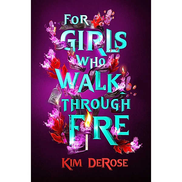For Girls Who Walk through Fire, Kim DeRose