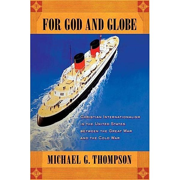 For God and Globe, Michael G. Thompson