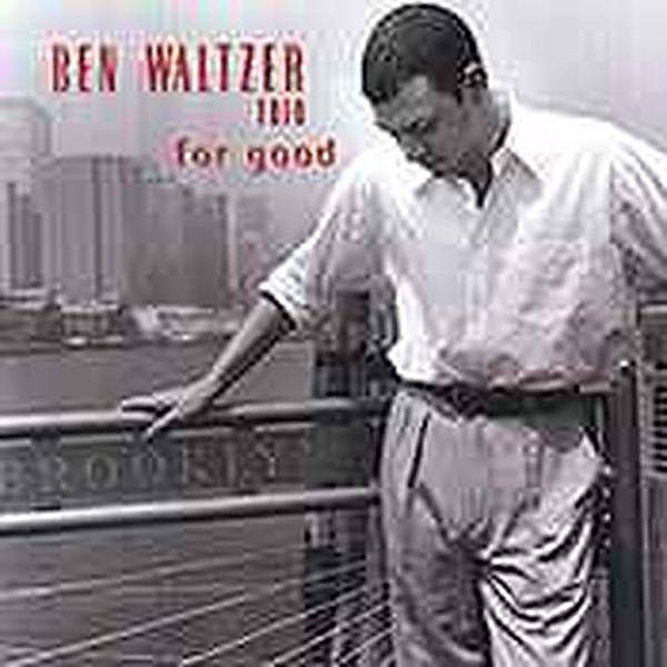For Good, Ben Waltzer Trio