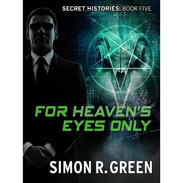 For Heaven's Eyes Only / Secret History Bd.5, Simon Green