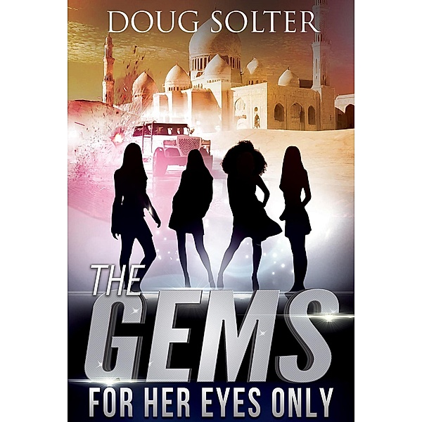 For Her Eyes Only (The Gems Young Adult Spy Thriller Series, #7) / The Gems Young Adult Spy Thriller Series, Doug Solter