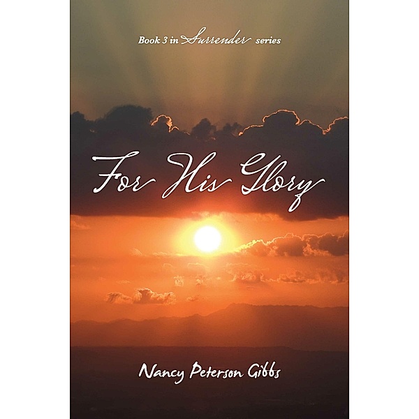 For His Glory, Nancy Peterson Gibbs