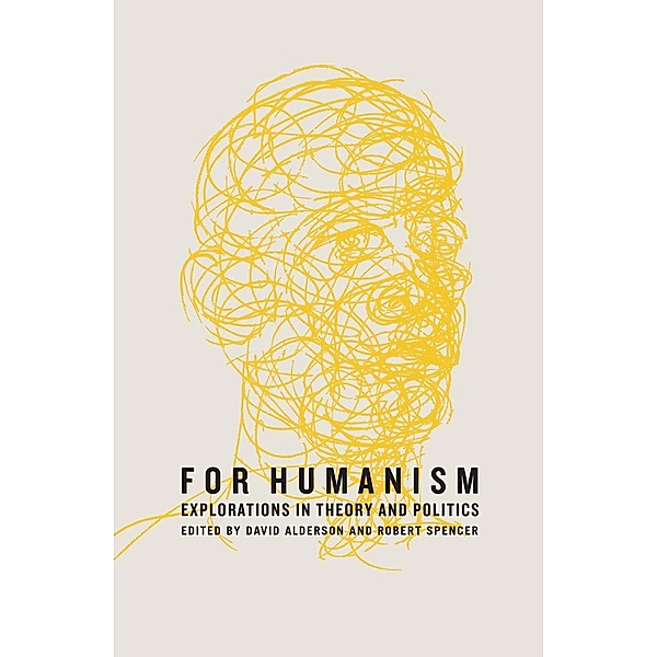 For Humanism / Marxism and Culture, Robert Spencer, David Alderson