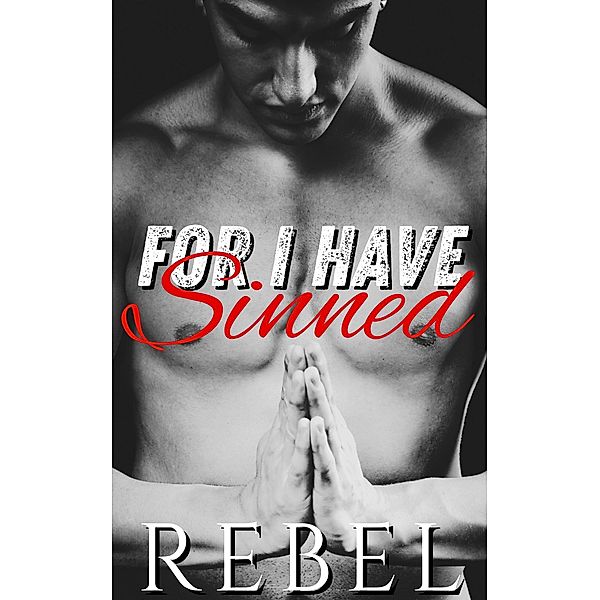 For I Have Sinned, Dakota Rebel