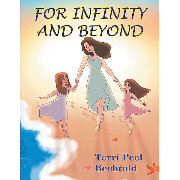 For Infinity and Beyond, Terri Peel Bechtold