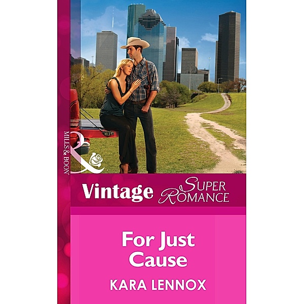For Just Cause (Mills & Boon Vintage Superromance) (Project Justice, Book 5) / Mills & Boon Vintage Superromance, Kara Lennox