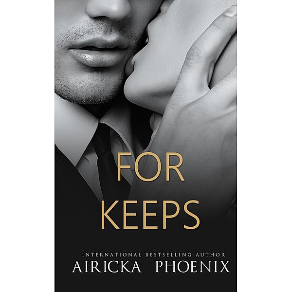 For Keeps, Airicka Phoenix