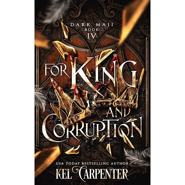 For King and Corruption (Dark Maji, #4) / Dark Maji, Kel Carpenter