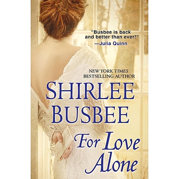 For Love Alone, Shirlee Busbee