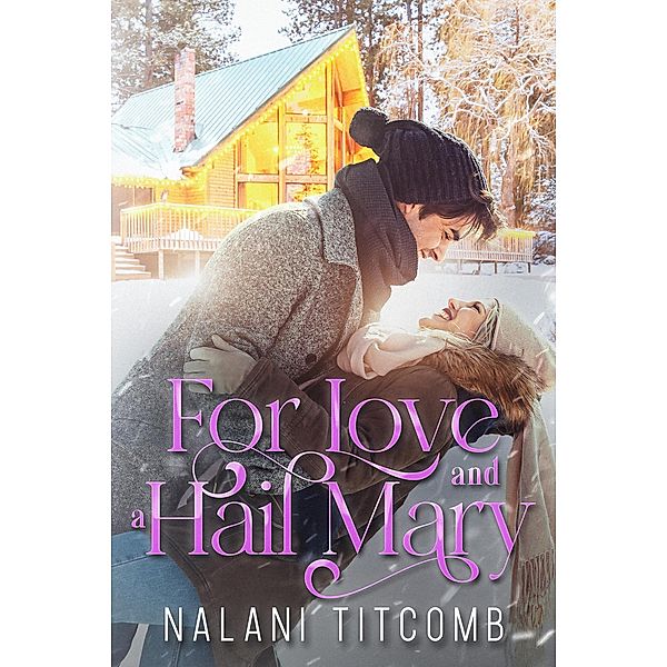 For Love and a Hail Mary, Nalani Titcomb