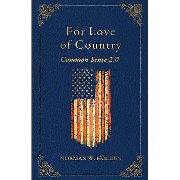 For Love of Country, Norman W. Holden