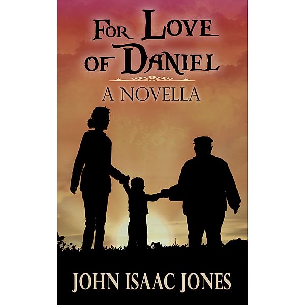 For Love of Daniel, John Isaac Jones