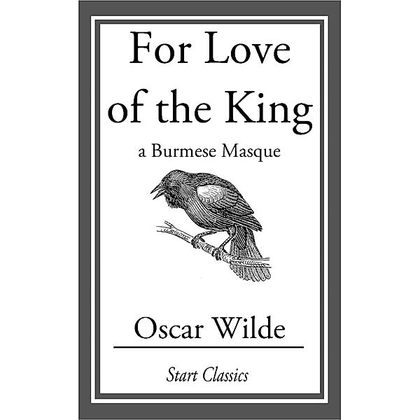 For Love of the King, Oscar Wilde