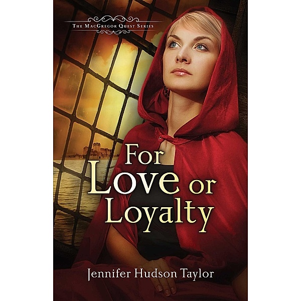 For Love or Loyalty / Abingdon Fiction, Jennifer Hudson Taylor