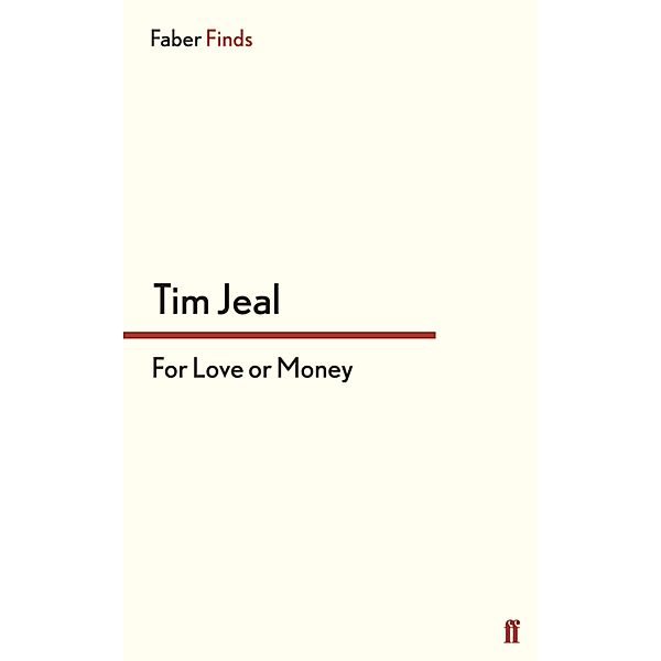 For Love or Money, Tim Jeal