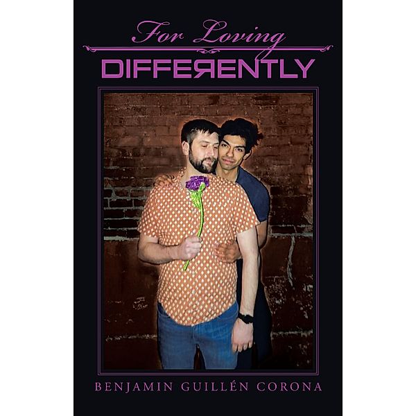 For Loving Differently, Benjamín Guillén Corona