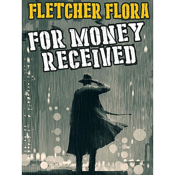For Money Received / Wildside Press, Fletcher Flora