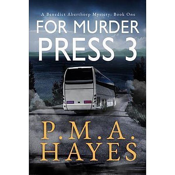 For Murder Press 3 (A Detective Aberthorp Mystery) / Cranthorpe Millner Publishers, Pma Hayes