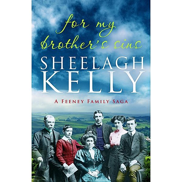 For My Brother's Sins / The Feeney Family Sagas Bd.2, Sheelagh Kelly