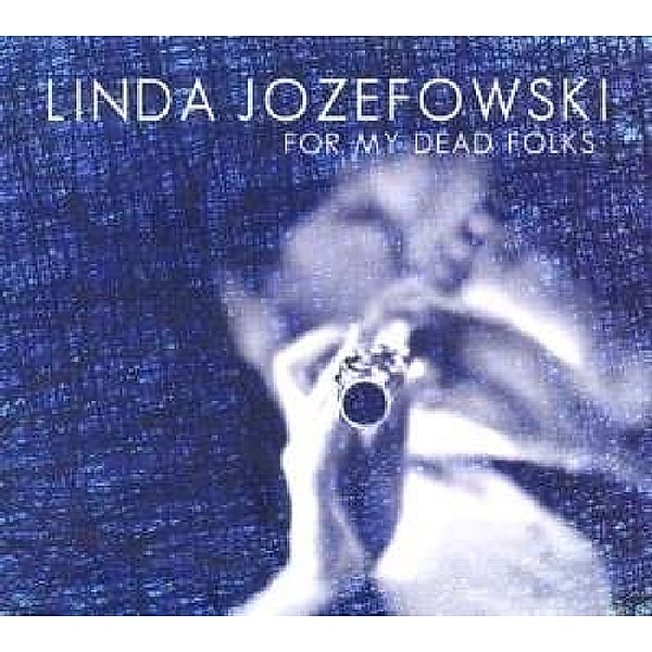 For My Dead Folks, Linda Jozefowski