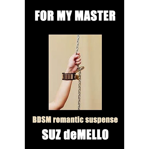 For My Master / Suz deMello, Suz Demello