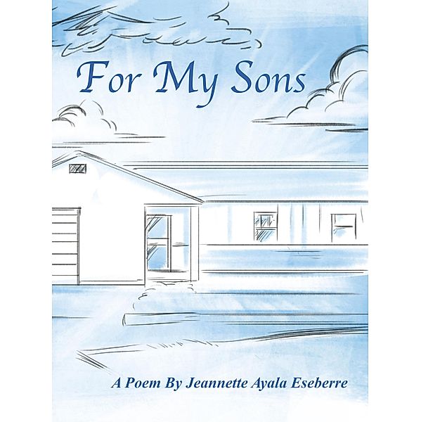 For My Sons, Jeannette Ayala Eseberre