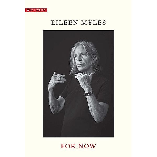 For Now, Eileen Myles