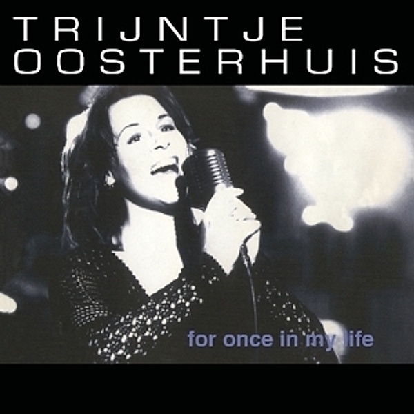 For Once In My Life, Trijntje Oosterhuis