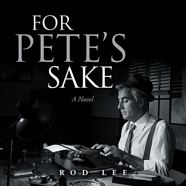 For Pete's Sake, Rod Lee