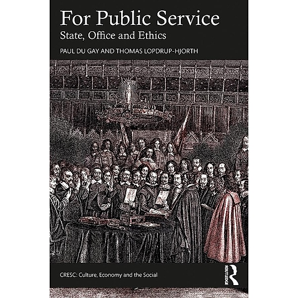 For Public Service / CRESC, Paul Du Gay, Thomas Lopdrup-Hjorth