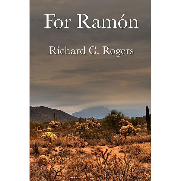 For Ramon, Richard C. Rogers