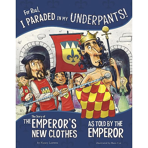 For Real, I Paraded in My Underpants! / Raintree Publishers, Nancy Loewen