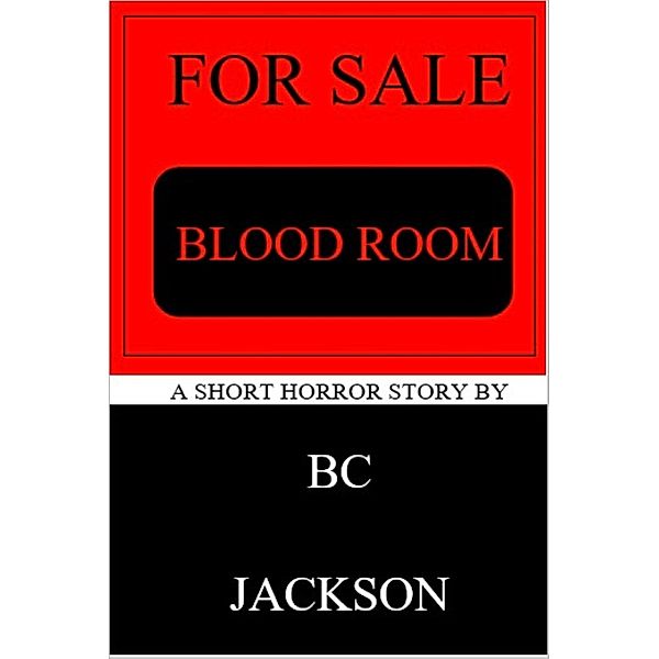 For Sale/Blood Room, Bc Jackson